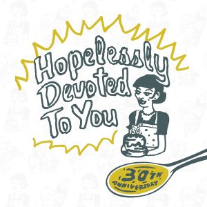 Hopelessly Devoted to You: 30th Anniversary Yellow/Black Splatter