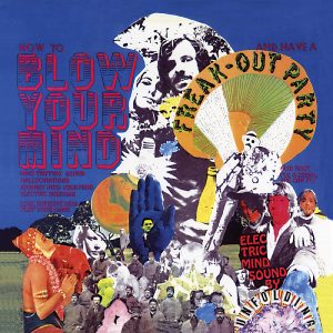 How to Blow Your Mind and Have a Freak-Out Party (ORANGE SUNSHINE VINYL)